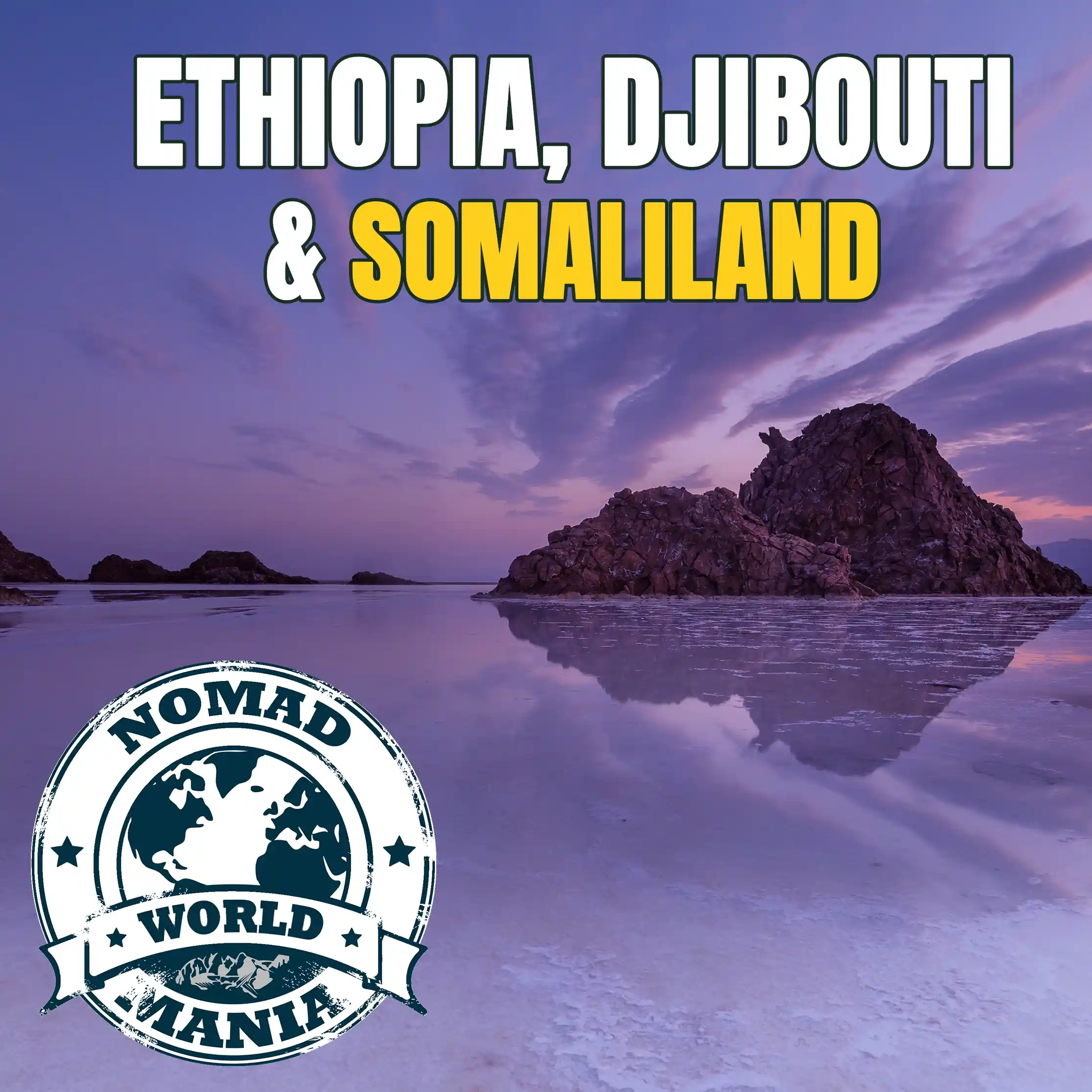 Ethiopia, Djibouti & Somaliland