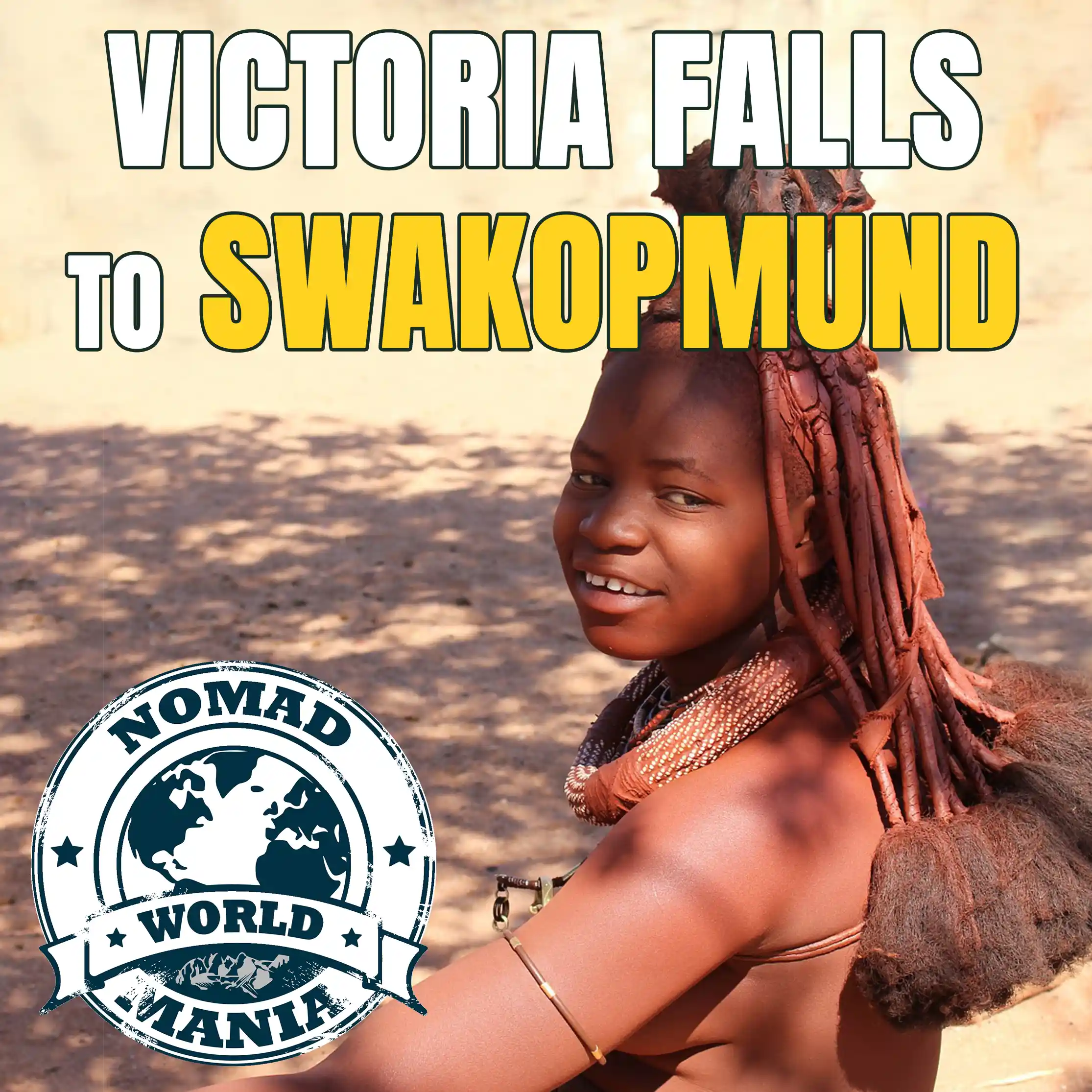 Victoria Falls to Swakopmund