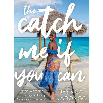 The Catch Me If You Can: One Woman's Journey to Every Country in the World